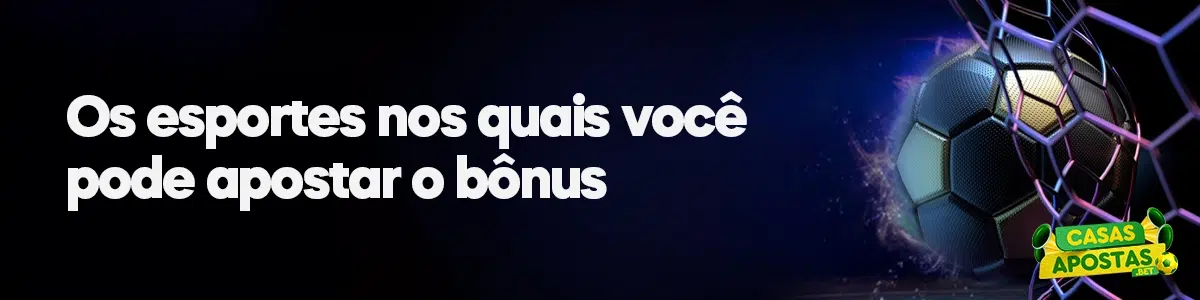 Os esportes mais populares nos quais você pode apostar o bônus de boas-vindas