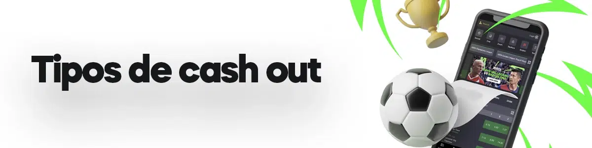 Tipos de cash out
