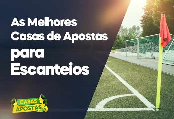 Top 30 Melhores Casas de Apostas para Escanteios em 2025