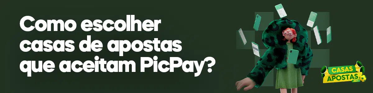 Como escolher casas de apostas que aceitam PicPay?