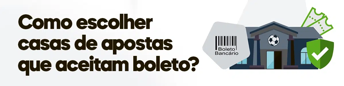 Como escolher casas de apostas que aceitam boleto?