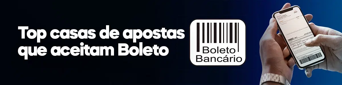 Top casas de apostas que aceitam Boleto