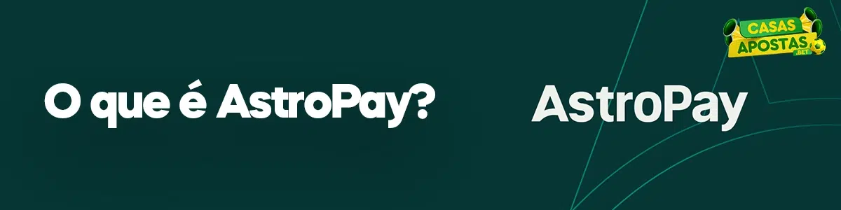 O que é AstroPay?