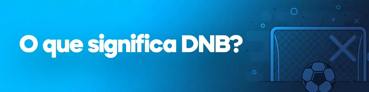 O que significa DNB?