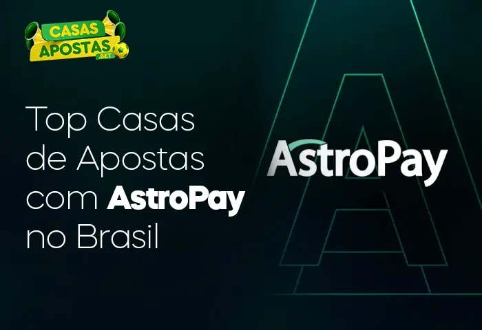 Melhores Casas de Apostas com AstroPay