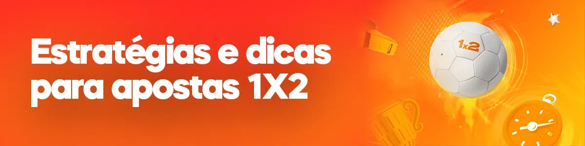 Estratégias e dicas para apostas 1X2