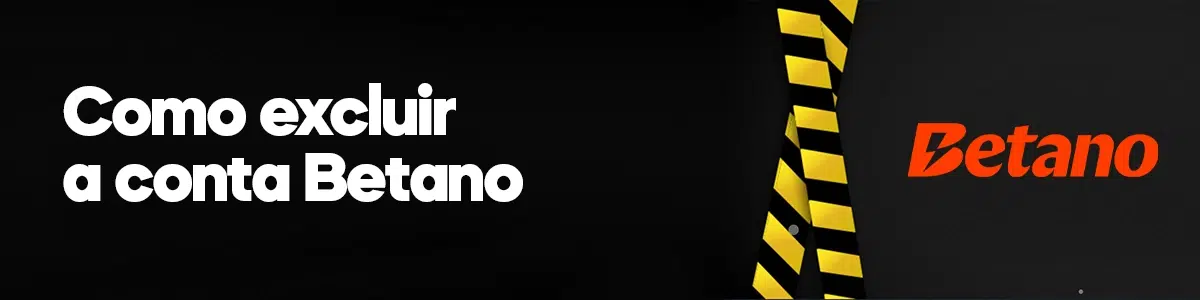 Como excluir a conta Betano