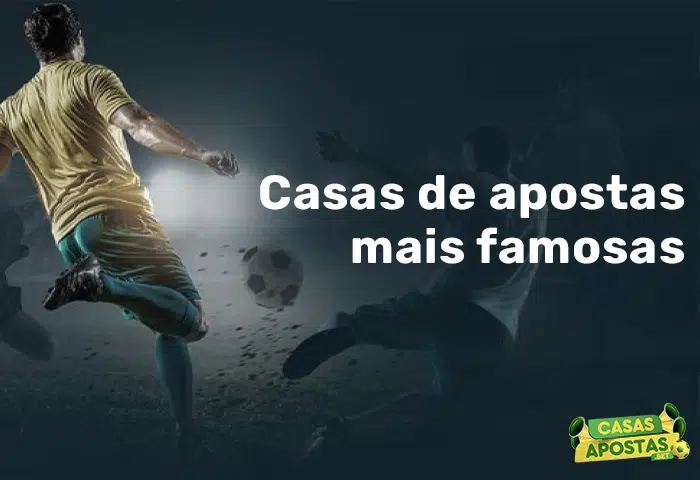 Casas de Apostas Mais Famosas
